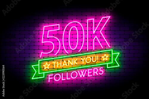 50K, 50000 followers neon sign on the wall. 