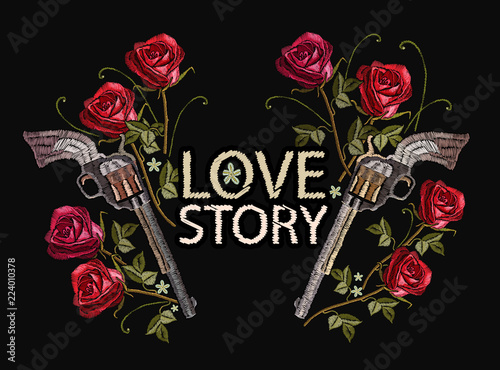 Embroidery roses and guns, slogan love. Fashionable embroidery template vector for ladies, woman t shirt design