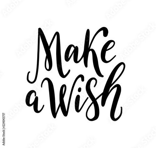 Make a wish. Text vector illustartion. Hand drawn lettering texture.