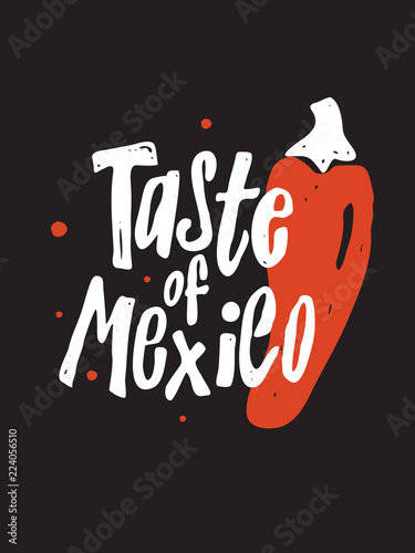Taste of Mexico. Typography poster. Illustration of chilli pepper