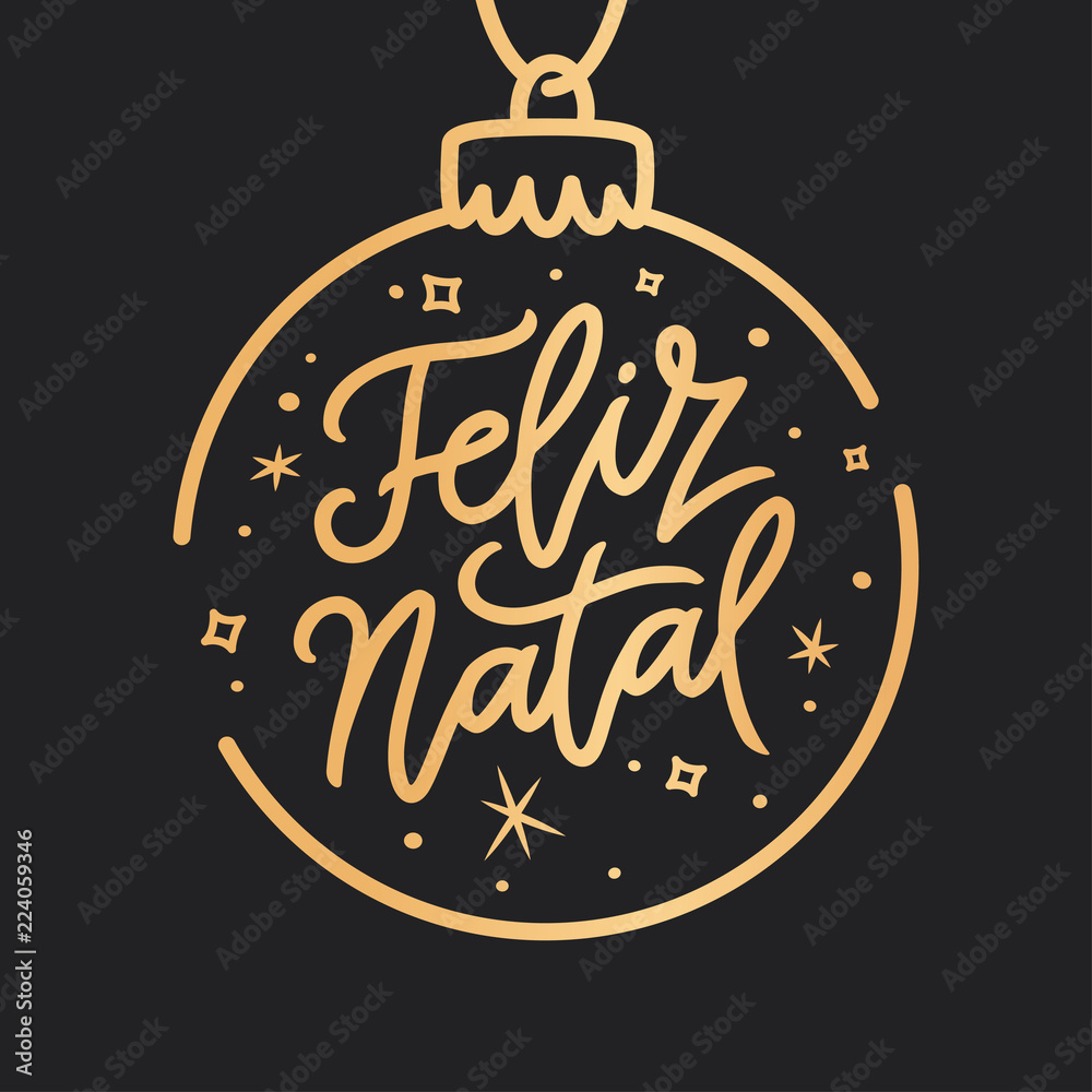 Feliz Natal portuguese Merry Christmas lettering. Vector illustration.