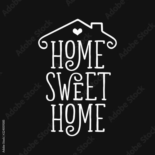 Home Sweet Home typography poster. Vector vintage illustration.