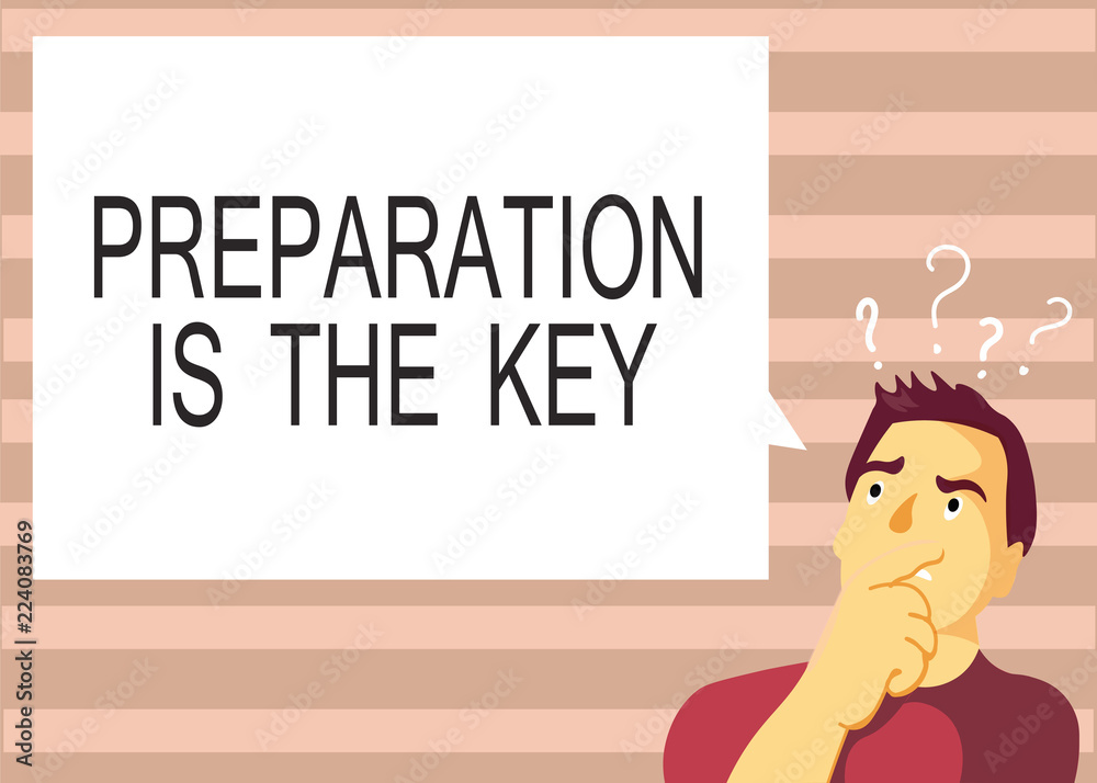 Text sign showing Preparation Is The Key. Conceptual photo action of making something ready for service or use. Text sign showing Preparation Is The Key. Conceptual photo action of making something ready for service or use.