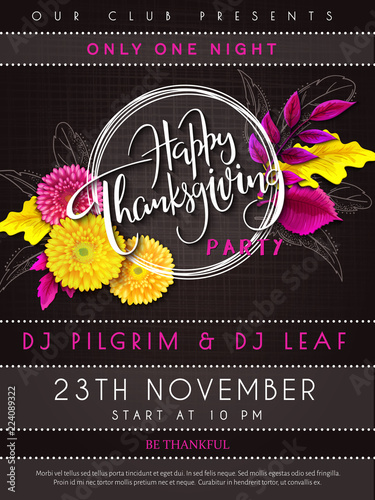 Vector illustration of thanksgiving party poster with hand lettering label - happy thanksgiving - with bright autumn leaves, chrysanthemum flowers and doodle feathers