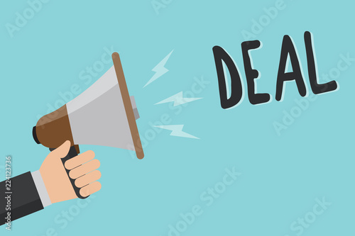 Conceptual hand writing showing Deal. Business photo showcasing Agreement entered into by two or more parties for their mutual benefit Man holding megaphone blue background message speaking loud © Artur