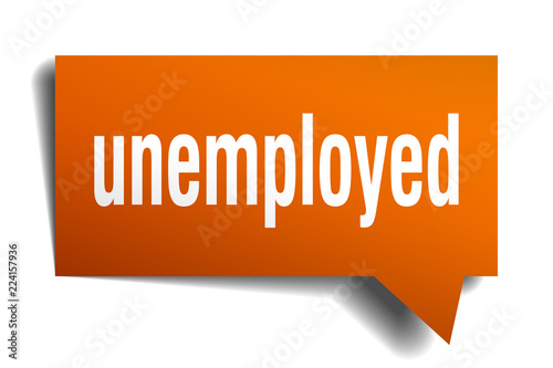 unemployed orange 3d speech bubble