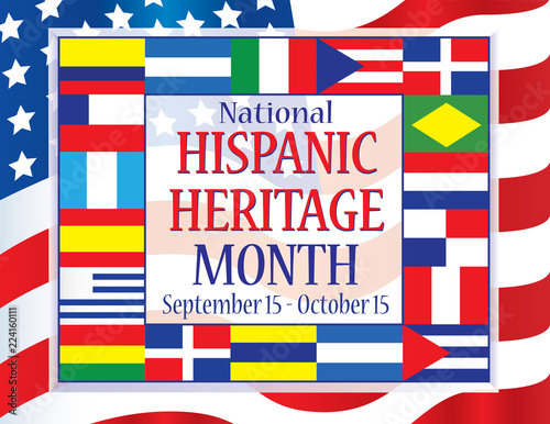 Hispanic Heritage Month September 15 - October 15