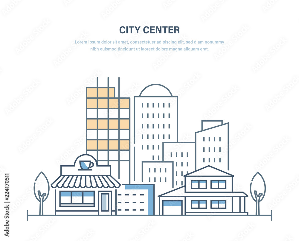 City center. Real estate urban architecture. Eco-friendly, smart city.