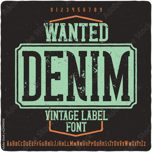Vintage label font name Wanted Denim. Strong slab serif typeface for labels, logo, t-shirts, posters etc.