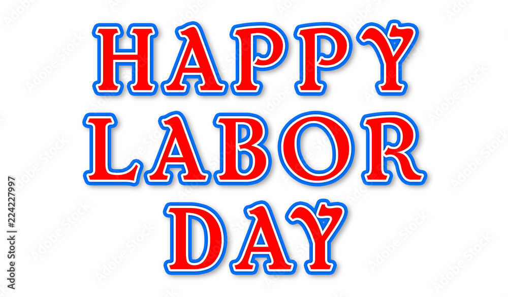 HAPPY LABOR DAY - elegant red text written on white background HAPPY LABOR DAY - elegant red text written on white background