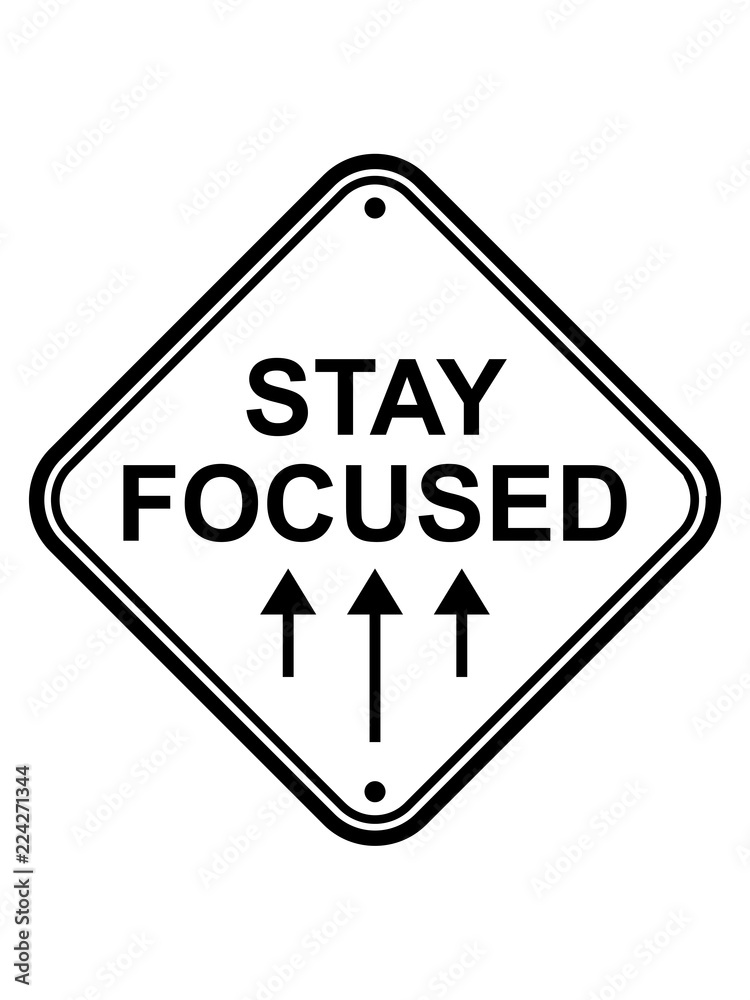 achtung schild hinweis warnung vorsicht gefahr pfeile stay focused könig krone plakat spruch konzentriert fokusiert aufmerksam dran bleiben wach überlegen fit scharf verstand nachdenken cool achtung schild hinweis warnung vorsicht gefahr pfeile stay focused könig krone plakat spruch konzentriert fokusiert aufmerksam dran bleiben wach überlegen fit scharf verstand nachdenken cool