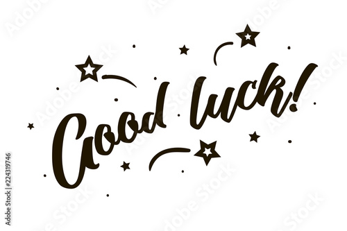 Good luck. Beautiful greeting card poster, calligraphy black text Word star fireworks. Hand drawn, design elements. Handwritten modern brush lettering, white background isolated vector