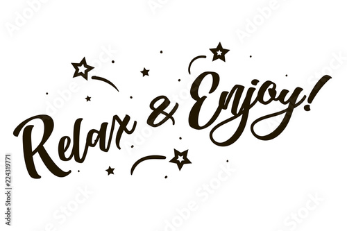 Relax and Enjoy. Beautiful greeting card poster, calligraphy black text Word star fireworks. Hand drawn, design elements. Handwritten modern brush lettering, white background isolated vector