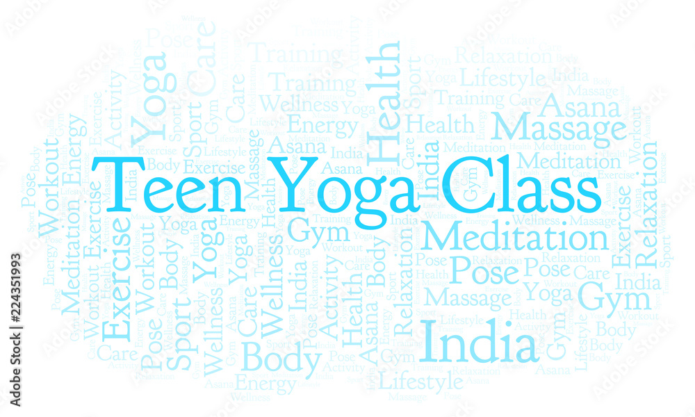 Teen Yoga Class word cloud. Teen Yoga Class word cloud.