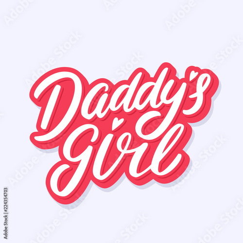 Daddy's girl. Vector lettering.