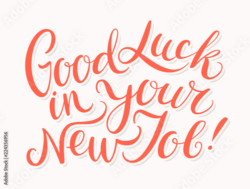 Good luck in your New Job. Vector lettering.