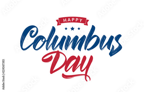 Vector illustration: Handwritten Calligraphic brush type Lettering composition of Happy Columbus Day on white background