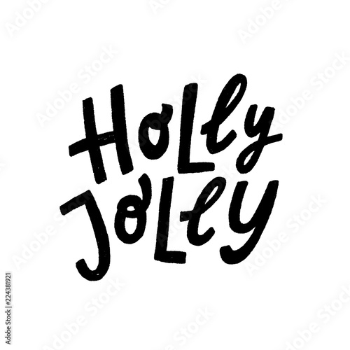 Holly Jolly. Text vector illustartion with snow. Design for print christmas greeting cards, poster, graphic tee, banner, sticker or for social media. Hand drawn lettering texture. winter season