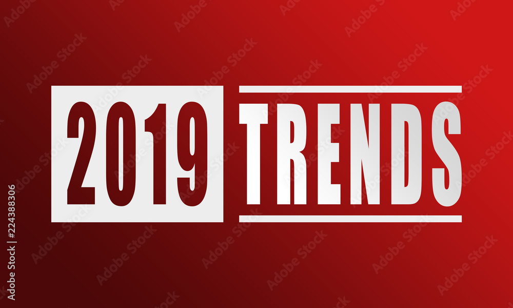 2019 Trends - neat white text written on red background 2019 Trends - neat white text written on red background