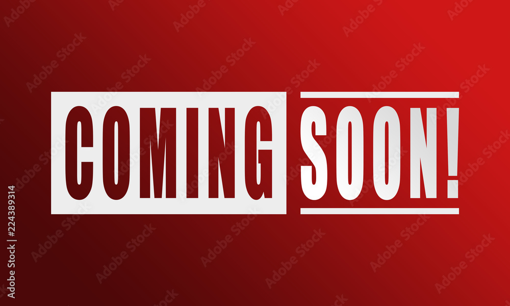 Coming Soon! - neat white text written on red background
