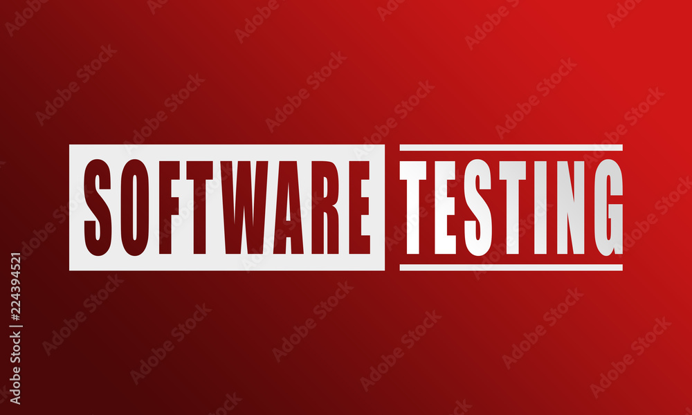 Software Testing - neat white text written on red background Software Testing - neat white text written on red background