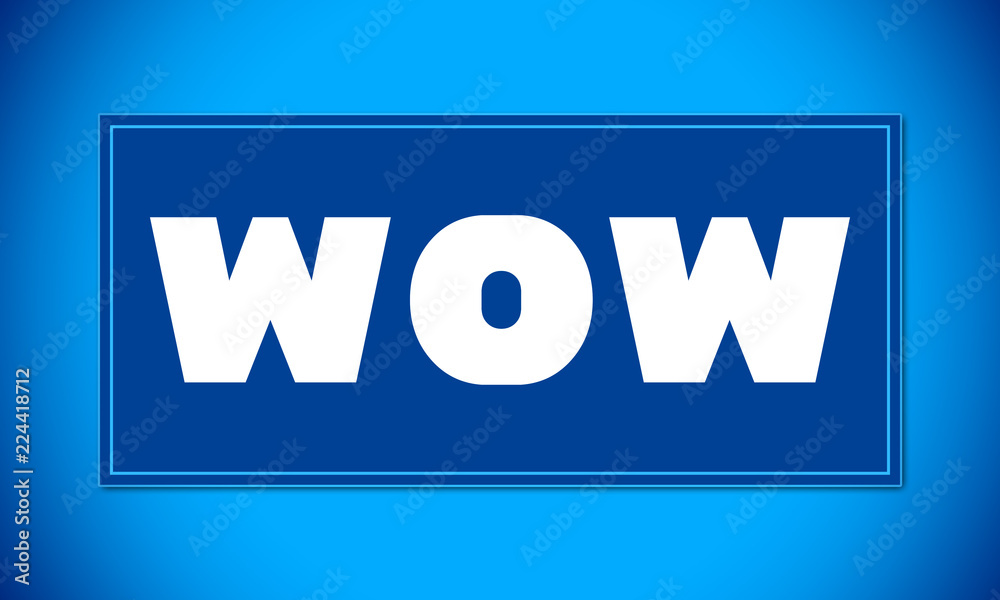 Wow - clear white text written on blue card on blue background Wow - clear white text written on blue card on blue background