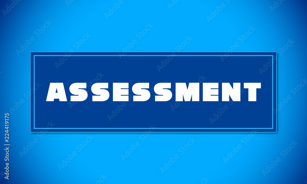 Assessment - clear white text written on blue card on blue background