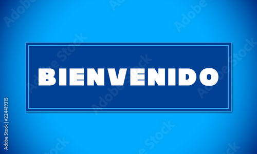 Bienvenido - clear white text written on blue card on blue background
