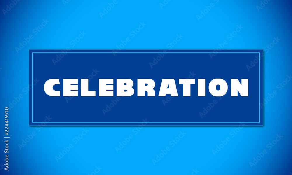 Celebration - clear white text written on blue card on blue background Celebration - clear white text written on blue card on blue background