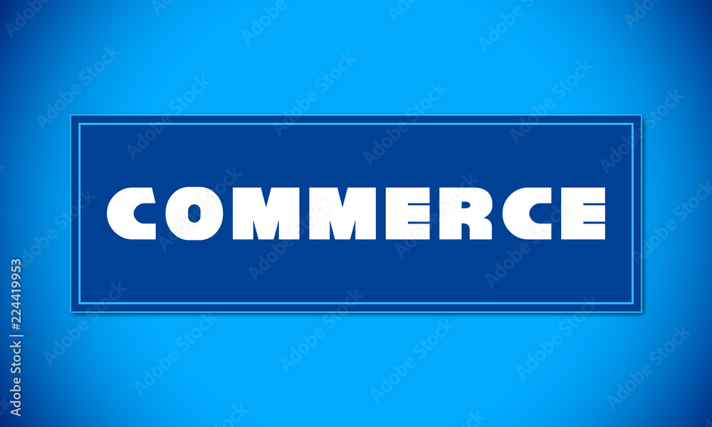 Commerce - clear white text written on blue card on blue background Commerce - clear white text written on blue card on blue background