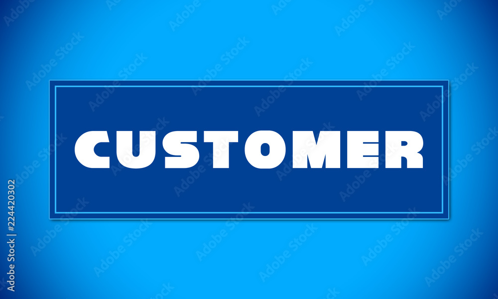 Customer - clear white text written on blue card on blue background Customer - clear white text written on blue card on blue background