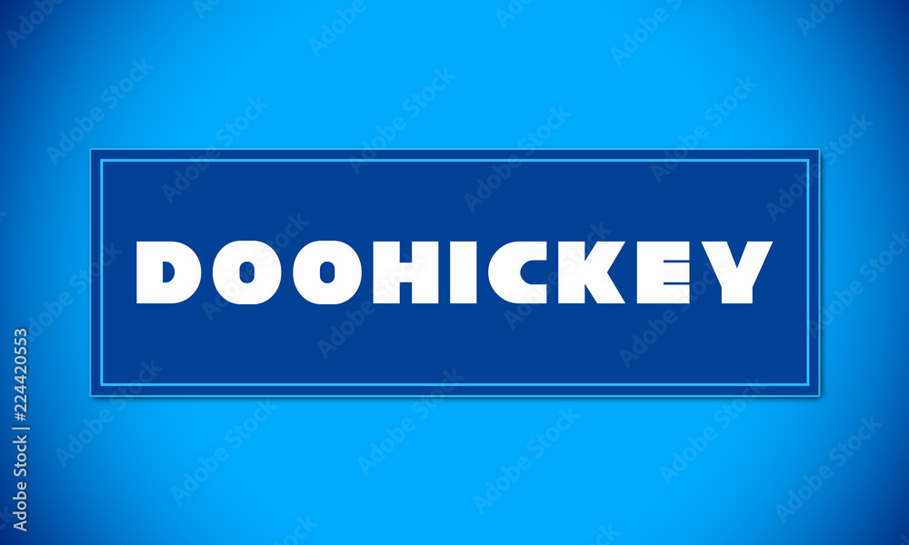 Doohickey - clear white text written on blue card on blue background Doohickey - clear white text written on blue card on blue background