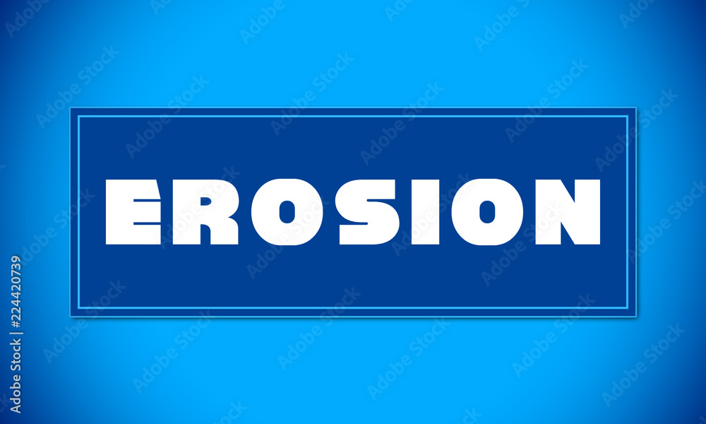 Erosion - clear white text written on blue card on blue background Erosion - clear white text written on blue card on blue background