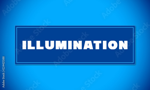 Illumination - clear white text written on blue card on blue background