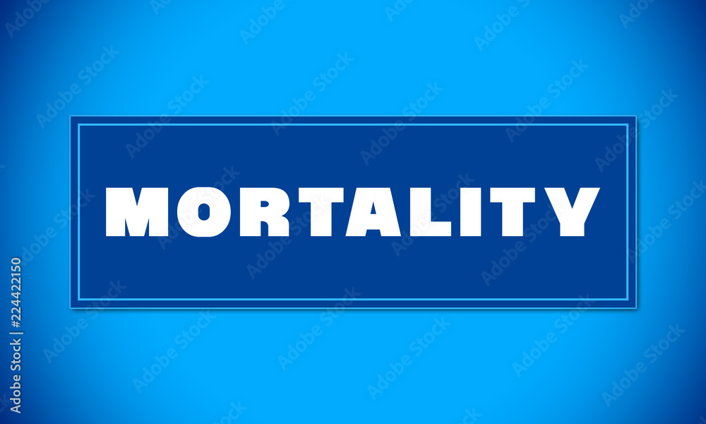 Mortality - clear white text written on blue card on blue background