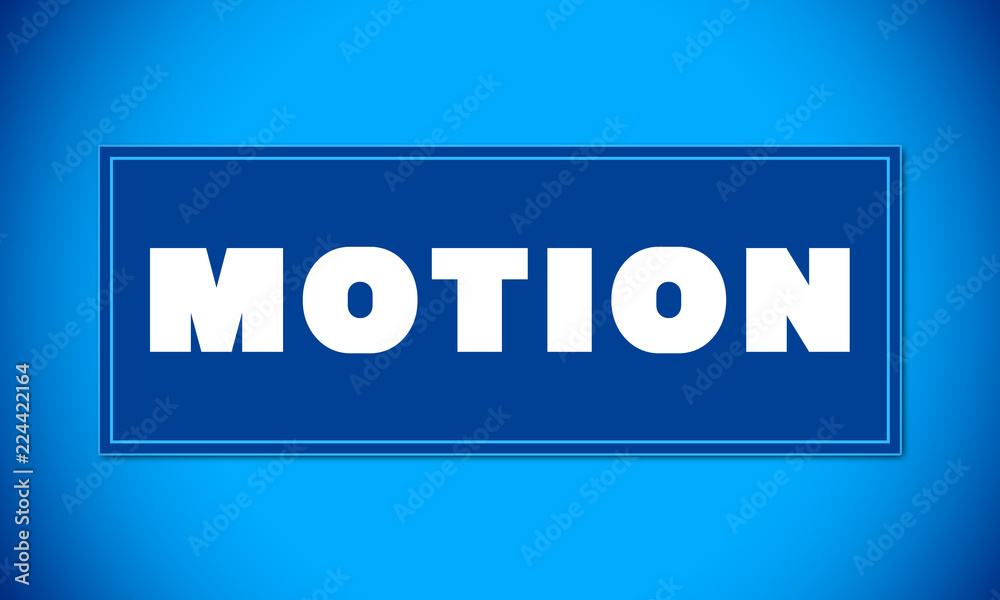 Motion - clear white text written on blue card on blue background Motion - clear white text written on blue card on blue background