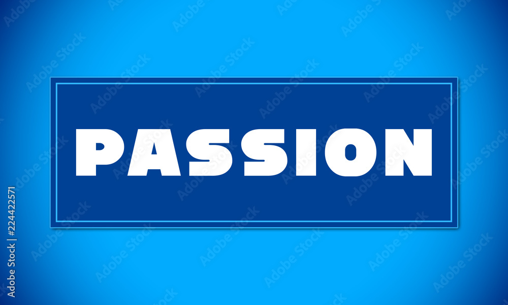 Passion - clear white text written on blue card on blue background Passion - clear white text written on blue card on blue background