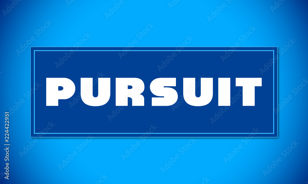 Pursuit - clear white text written on blue card on blue background Pursuit - clear white text written on blue card on blue background