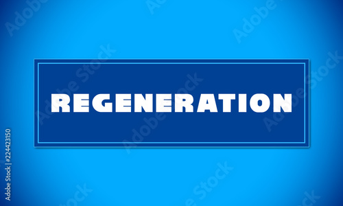 Regeneration - clear white text written on blue card on blue background