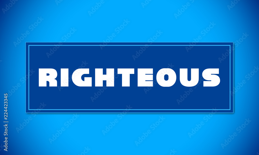 Righteous - clear white text written on blue card on blue background