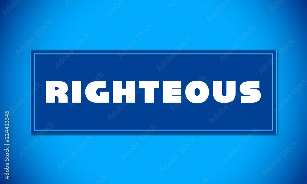 Righteous - clear white text written on blue card on blue background Righteous - clear white text written on blue card on blue background