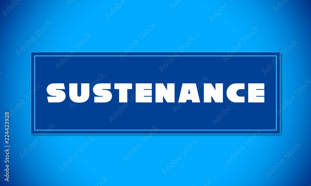 Sustenance - clear white text written on blue card on blue background Sustenance - clear white text written on blue card on blue background