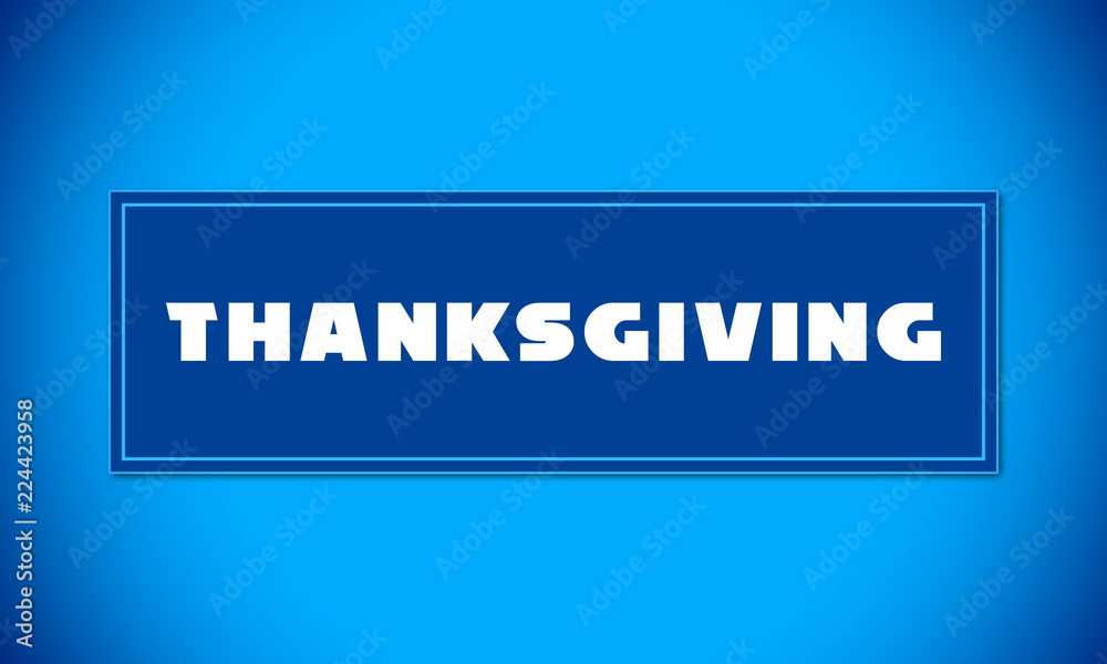 Thanksgiving - clear white text written on blue card on blue background Thanksgiving - clear white text written on blue card on blue background