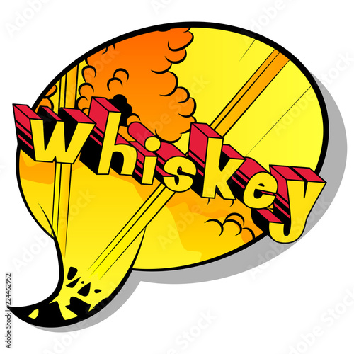 Whiskey - Vector illustrated comic book style phrase.
