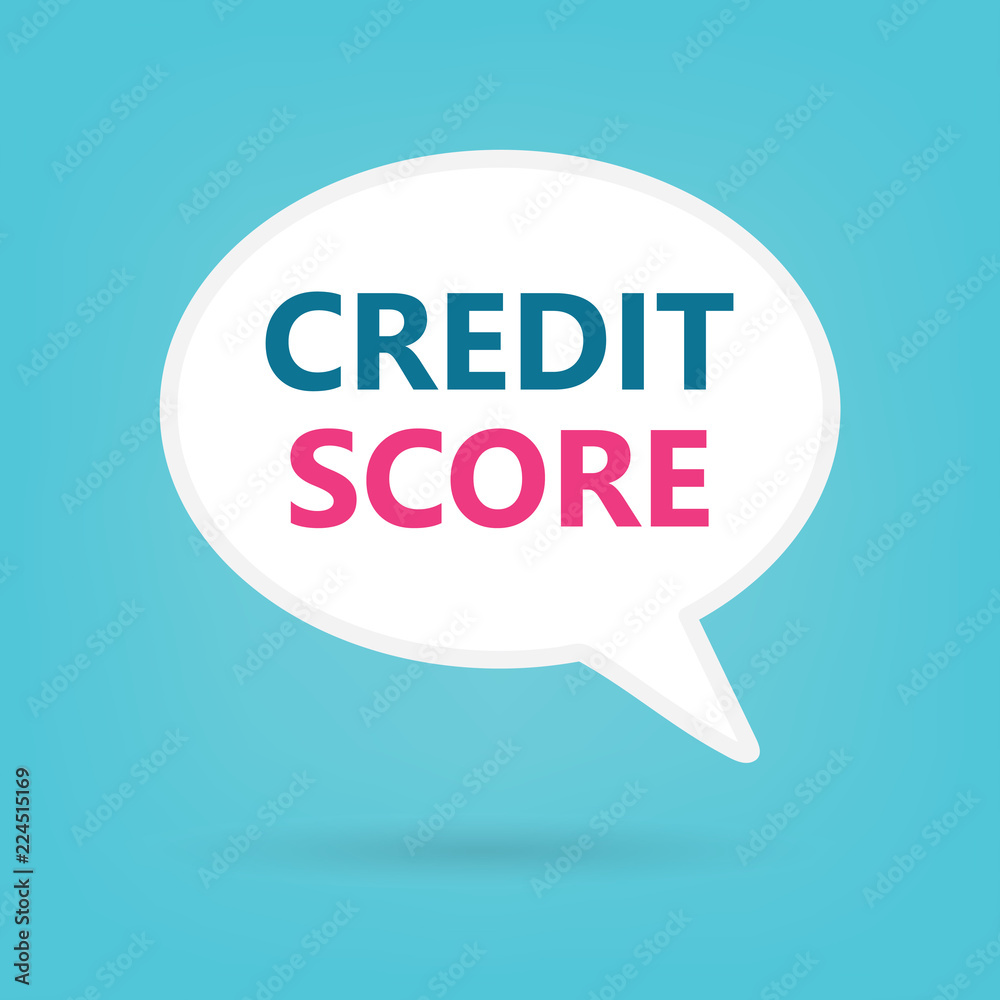 credit score on a speech bubble- vector illustration credit score on a speech bubble- vector illustration