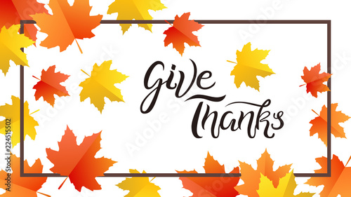 Thanksgiving typography. Give thanks hand drawn lettering with autumn leaves elements, perfect for Thanksgiving Day. Holiday design for greeting cards, prints, invitations. 