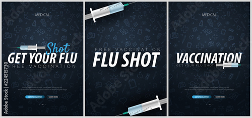 Set of Vaccination banners. Get your Flu Shot. Medical poster. Health care. Vector medicine illustration.