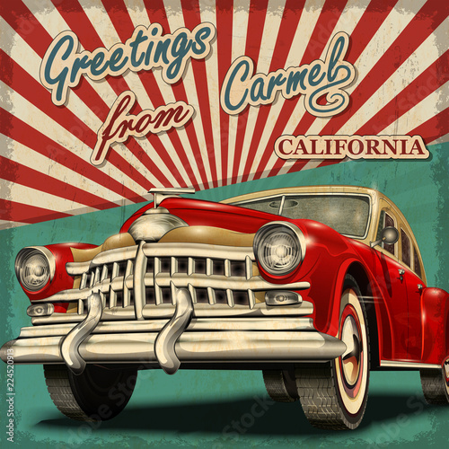 Vintage touristic greeting card with retro car.Carmel. California.
