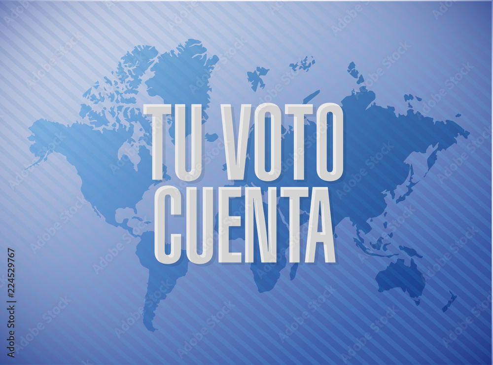 your vote counts in Spanish message concept