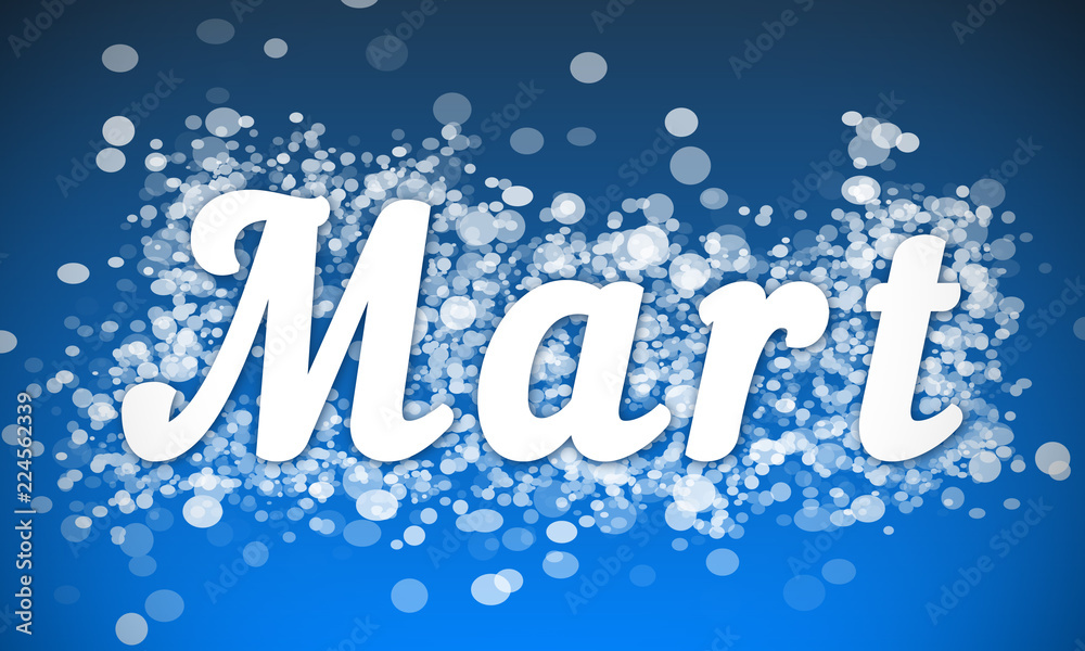 Mart - white text written on blue bokeh effect background Mart - white text written on blue bokeh effect background